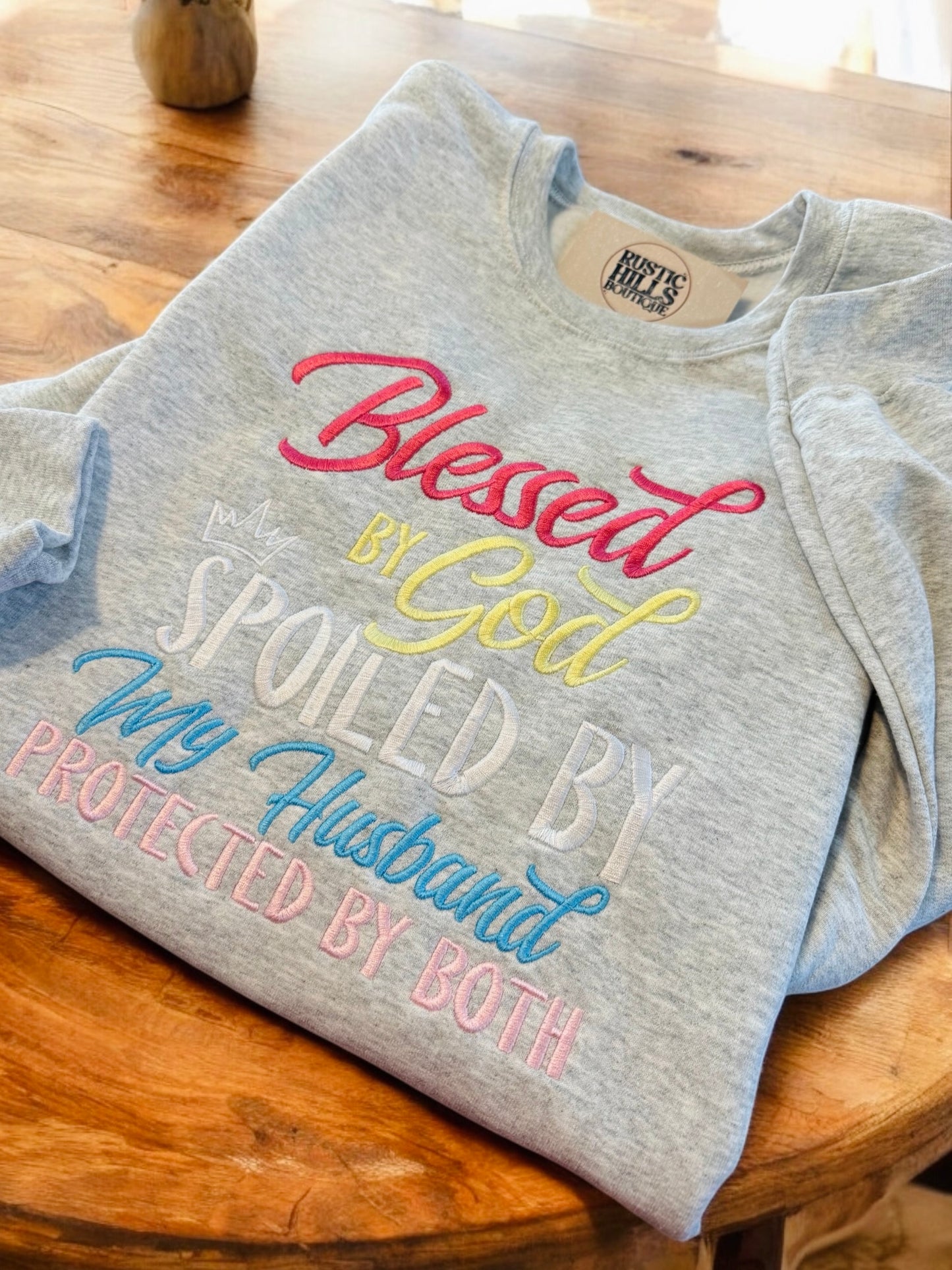 Blessed, Spoiled, Protected Embroidered Sweatshirt
