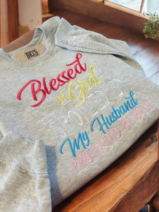 Blessed, Spoiled, Protected Embroidered Sweatshirt